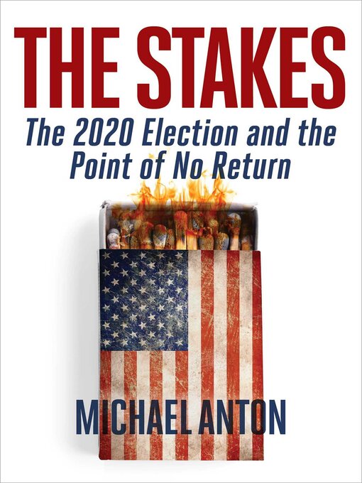 Title details for The Stakes by Michael Anton - Available